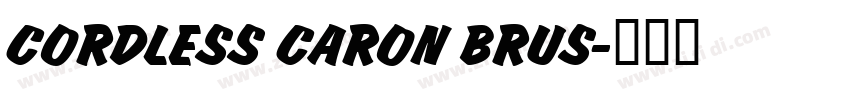 CORDLESS CARON BRUS字体转换